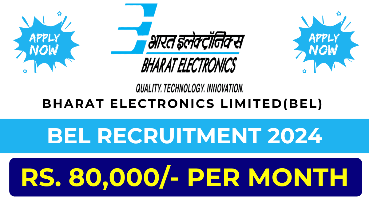 (BEL Bharti 2024) भारत इलेक्ट्रॉनिक्स लिमिटेड मध्ये 78 पदांसाठी भरती