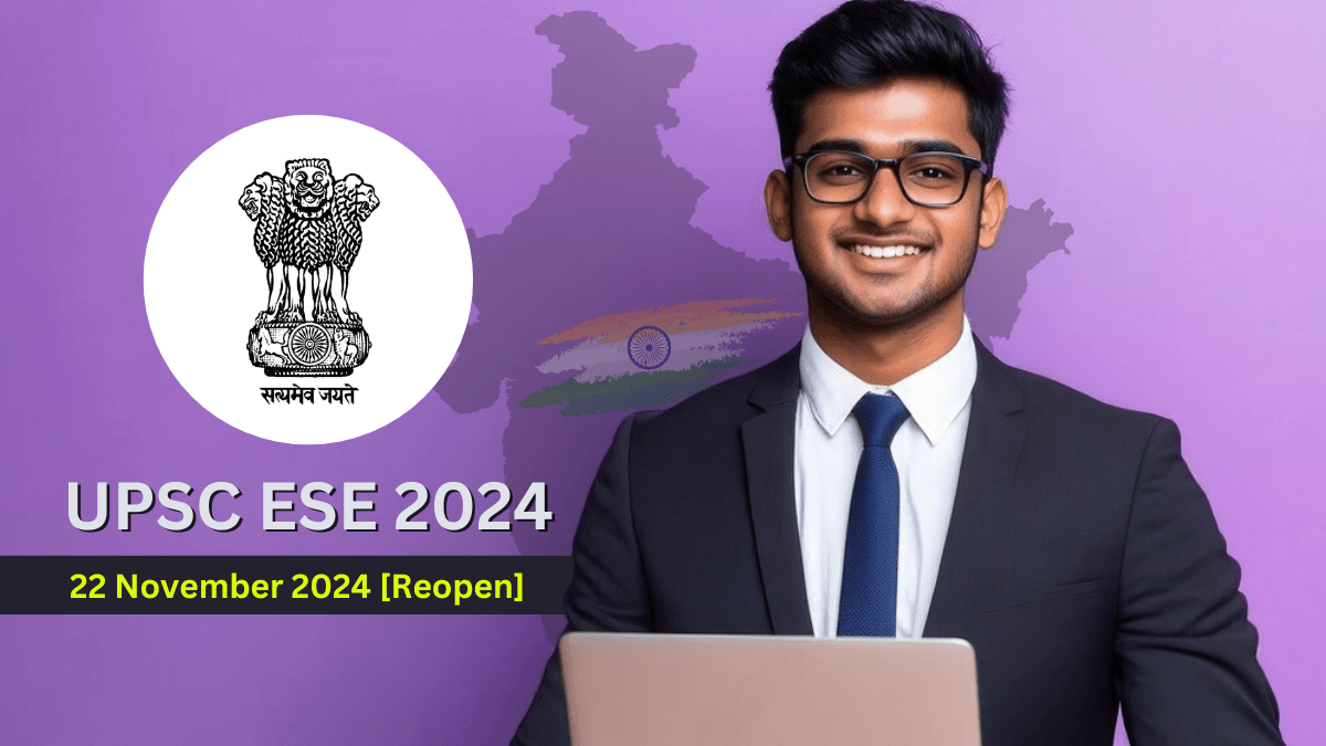 UPSC ESE Bharti 2024: 457 पदांसाठी भरती [Reopen]